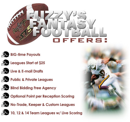 FUZZY'S FANTASY FOOTBALL offers:
